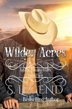 Wilder Acres: Ashley Family Rules Book Two - Legend, S.