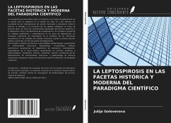 LA LEPTOSPIROSIS EN LAS FACETAS HISTÓRICA Y MODERNA DEL PARADIGMA CIENTÍFICO - Goloverova, Julija