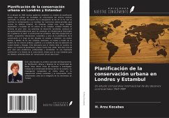 Planificación de la conservación urbana en Londres y Estambul - Kocabas, H. Arzu