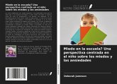 Miedo en la escuela? Una perspectiva centrada en el niño sobre los miedos y las ansiedades