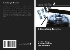 Odontología forense - Banga, Manisha; Jasuja, Purshottam; Khurana, Heena