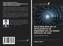 APLICABILIDAD DE LA INTELIGENCIA DE ENJAMBRE EN LAS REDES MÓVILES AD HOC - Alam, Mehtab