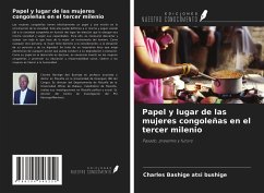 Papel y lugar de las mujeres congoleñas en el tercer milenio - Bashige Atsi Bushige, Charles
