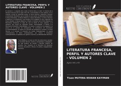 LITERATURA FRANCESA, PERFIL Y AUTORES CLAVE - VOLUMEN 2 - Muteba Nswan Kayiman, Tison