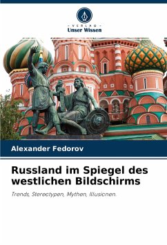 Russland im Spiegel des westlichen Bildschirms - Fedorov, Alexander