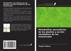 Metabolitos secundarios de las plantas y acción metabólica de los insecticidas - Sabbour, Magda