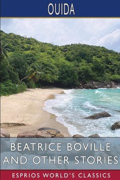 Beatrice Boville and Other Stories (Esprios Classics) - Ouida