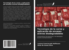 Tecnología de la carne y aplicación de envases activos biodegradables - Franciscatti Hoffmann, Larissa; de Souza Silva, Keila