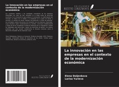 La innovación en las empresas en el contexto de la modernización económica - Doljenkova, Elena; Yurieva, Larisa