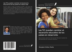 Las TIC pueden cambiar el escenario educativo de los países en desarrollo - Dutta, Kangkan Kishor