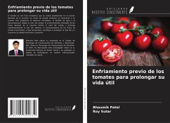 Enfriamiento previo de los tomates para prolongar su vida útil - Patel, Bhaumik; Sutar, Roy