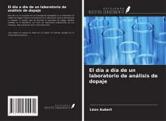 El día a día de un laboratorio de análisis de dopaje - Aubert, Léon