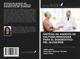 SÍNTESIS DE AGENTES DE SULFONILHIDRAZONA PARA EL DIAGNÓSTICO DEL ALZHEIMER