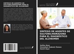 SÍNTESIS DE AGENTES DE SULFONILHIDRAZONA PARA EL DIAGNÓSTICO DEL ALZHEIMER - Alyar, Saliha; Özdemir Özmen, Ümmühan; Alyar, Hamit