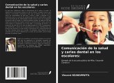 Comunicación de la salud y caries dental en los escolares: