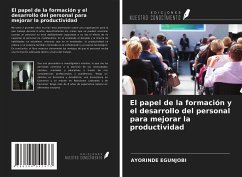 El papel de la formación y el desarrollo del personal para mejorar la productividad - Egunjobi, Ayorinde