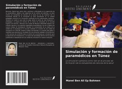 Simulación y formación de paramédicos en Túnez - Ben Ali Ep Bahmen, Manel; Ben Soussia, Mme Sawssen; Gahbiche, Mourad