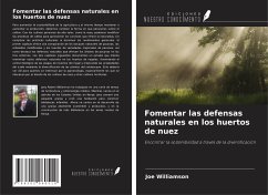 Fomentar las defensas naturales en los huertos de nuez - Williamson, Joe