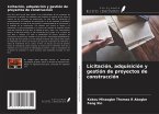 Licitación, adquisición y gestión de proyectos de construcción