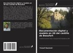 Documentación digital y modelo en 3D del castillo de Beaufort