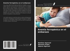 Anemia ferropénica en el embarazo - Agarwal, Neelima; Gupta, Manisha; Agarwal, Alpana