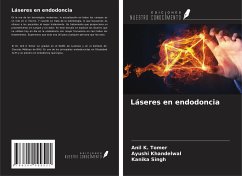 Láseres en endodoncia - Tomer, Anil K.; Khandelwal, Ayushi; Singh, Kanika