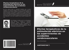 Efectos terapéuticos de la estimulación eléctrica en los supervivientes de accidentes cerebrovasculares - T., Karthikeyan