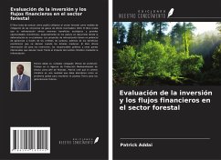 Evaluación de la inversión y los flujos financieros en el sector forestal - Addai, Patrick