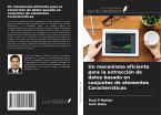 Un mecanismo eficiente para la extracción de datos basado en conjuntos de elementos Características