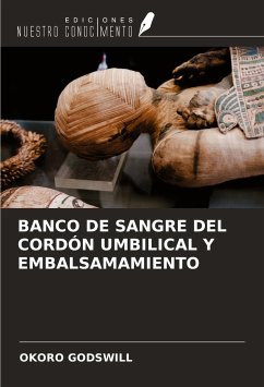 BANCO DE SANGRE DEL CORDÓN UMBILICAL Y EMBALSAMAMIENTO - Godswill, Okoro