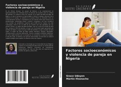 Factores socioeconómicos y violencia de pareja en Nigeria - Udoyen, Grace; Ifeanacho, Martin