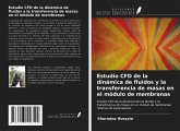 Estudio CFD de la dinámica de fluidos y la transferencia de masas en el módulo de membranas