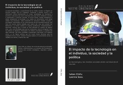 El impacto de la tecnología en el individuo, la sociedad y la política - Chifu, Iulian; Savu, Lavinia