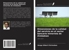 Dimensiones de la calidad del servicio en el sector bancario minorista de Zimbabwe - Chirimubwe, Ranga Gilbert
