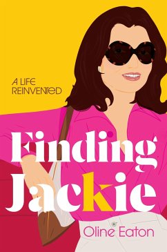 Finding Jackie: A Life Reinvented - Eaton, Oline