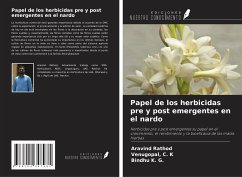 Papel de los herbicidas pre y post emergentes en el nardo - Rathod, Aravind; C. K, Venugopal; K. G., Bindhu