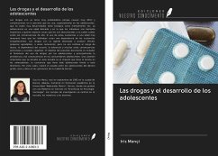 Las drogas y el desarrollo de los adolescentes - Mançi, Iris
