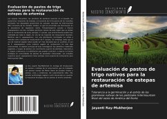 Evaluación de pastos de trigo nativos para la restauración de estepas de artemisa - Ray-Mukherjee, Jayanti