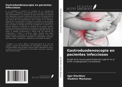 Gastroduodenoscopia en pacientes infecciosos - Klochkov, Igor; Martynov, Vladimir