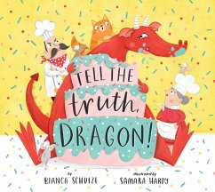 Tell the Truth, Dragon! - Schulze, Bianca; Clever Publishing