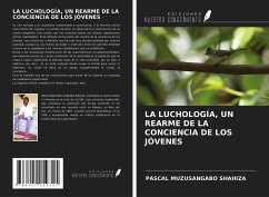 LA LUCHOLOGÍA, UN REARME DE LA CONCIENCIA DE LOS JÓVENES - Muzusangabo Shahiza, Pascal