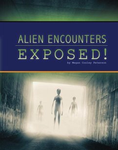 Alien Encounters Exposed! - Peterson, Megan Cooley