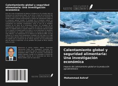 Calentamiento global y seguridad alimentaria: Una investigación económica - Ashraf, Mohammad