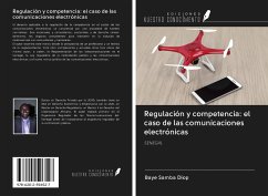 Regulación y competencia: el caso de las comunicaciones electrónicas - Diop, Baye Samba