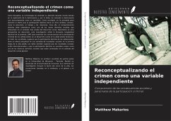 Reconceptualizando el crimen como una variable independiente - Makarios, Matthew