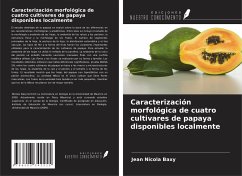 Caracterización morfológica de cuatro cultivares de papaya disponibles localmente - Baxy, Jean Nicola