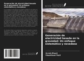 Generación de electricidad basada en la gravedad: Un enfoque sistemático y novedoso