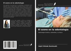 El ozono en la odontología - Shinde Deshmukh, Gojiri