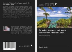 Amerigo Vespucci y el logro robado de Cristóbal Colón. - Deníz, Ramíz