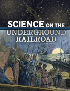 Science on the Underground Railroad - Enz, Tammy
